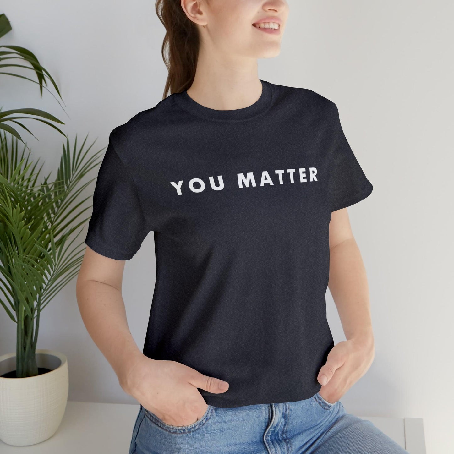 You Matter T-Shirt - BentleyBlueCo