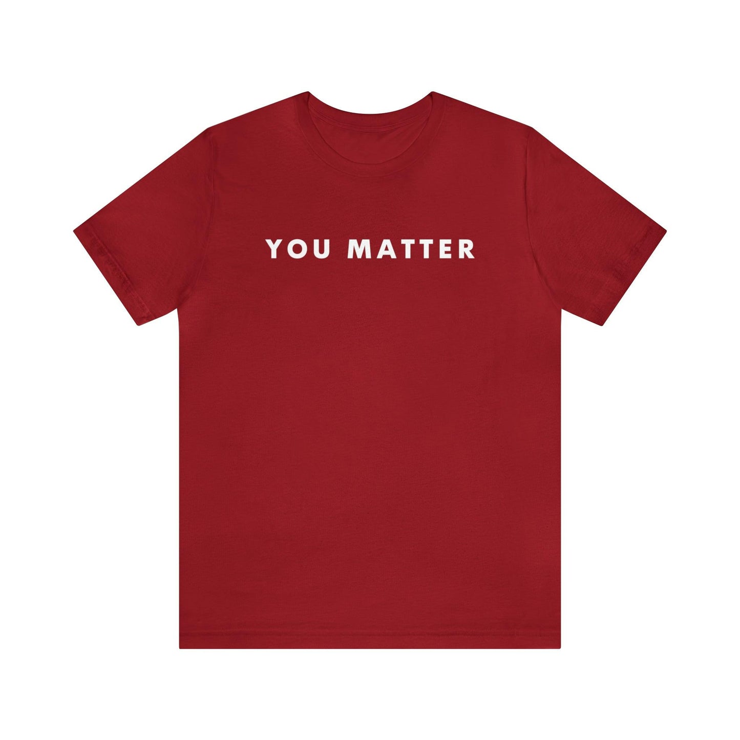 You Matter T-Shirt - BentleyBlueCo