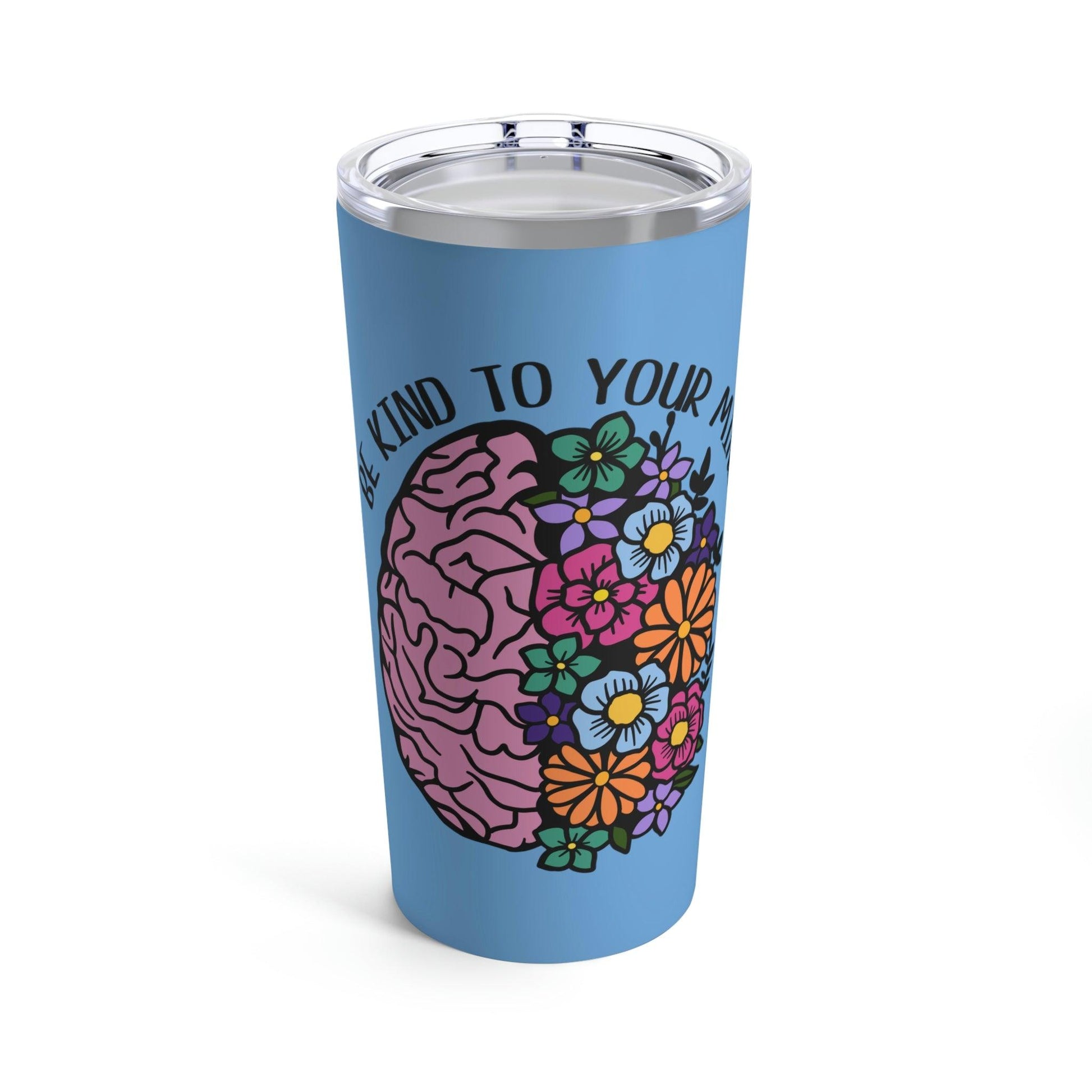 Be Kind to Your Mind Tumbler - 20oz - BentleyBlueCo