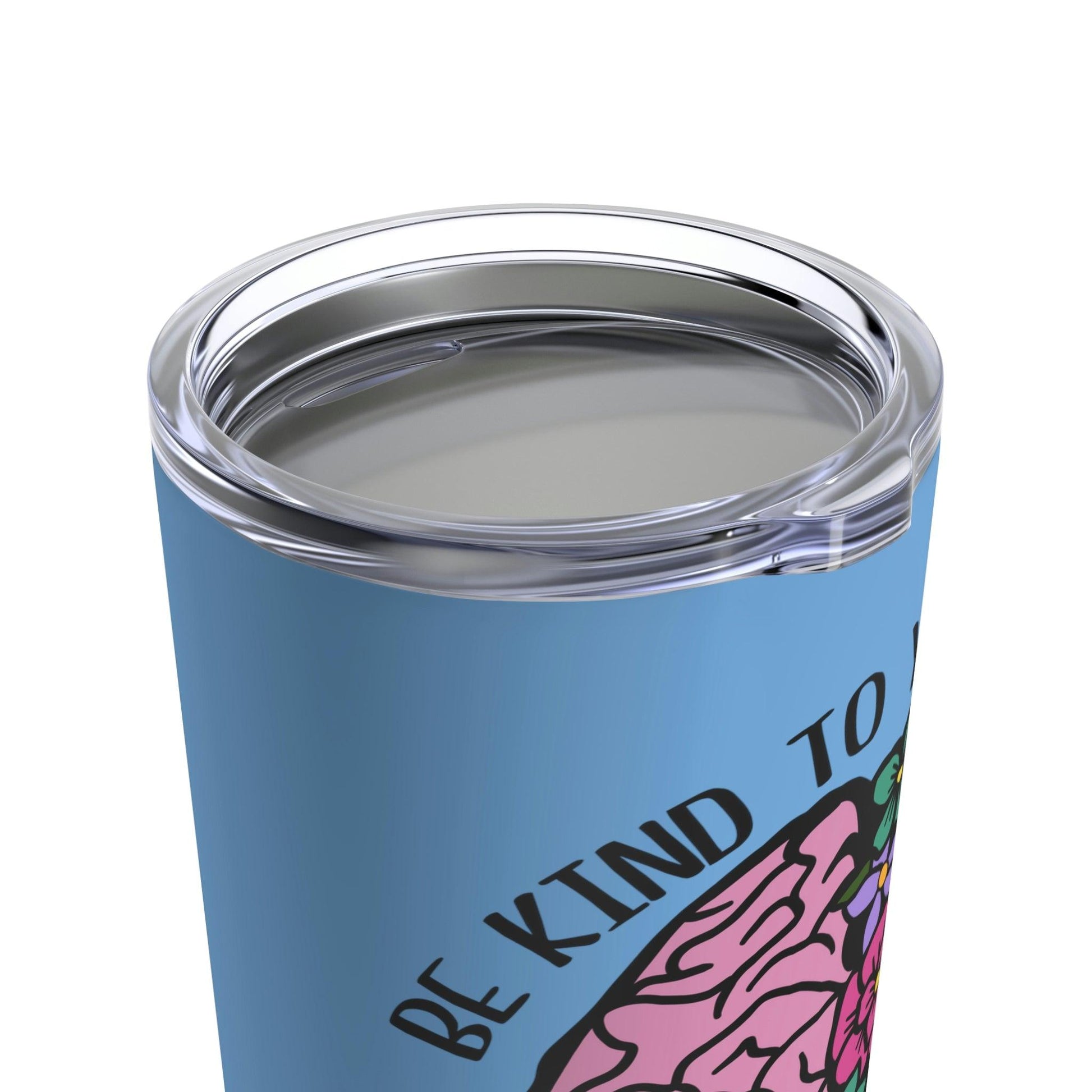 Be Kind to Your Mind Tumbler - 20oz - BentleyBlueCo